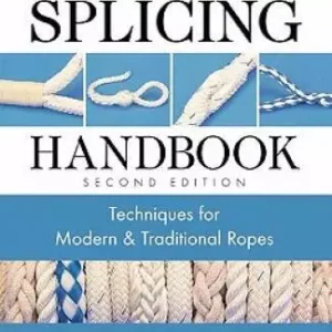 The Splicing Handbook: Techniques for Modern and Traditional Ropes